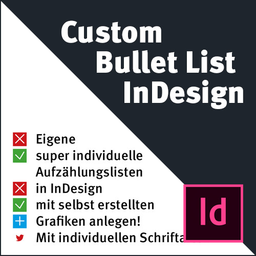 Individuelle Aufzählungspunkte in InDesign mit eigenen Schriftarten erstellen